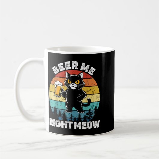 Mug Beer Me Right Meow Funny Cat Drinking Humor  (Gauche)
