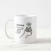 Mug Behave No Funny Cat Meme Cartoon Design  (Gauche)
