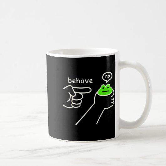 Mug Behave No Funny Frog Meme Humor  (Droite)