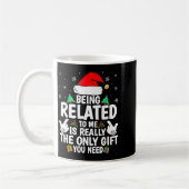 Mug Being Related To Me Funny Christmas Family Xmas Pa (Gauche)