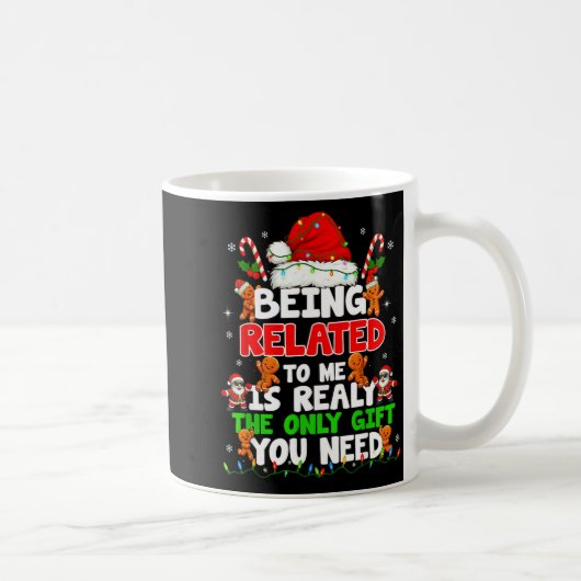 Mug Being Related To Me Funny Christmas Family Xmas Pa (Droite)