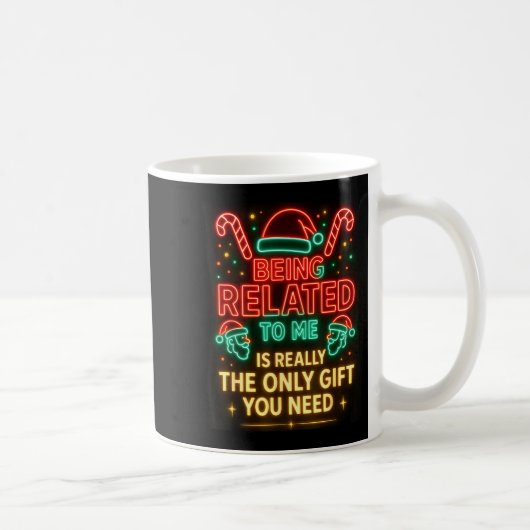 Mug Being Related To Me Funny Christmas Family Xmas Pa (Droite)