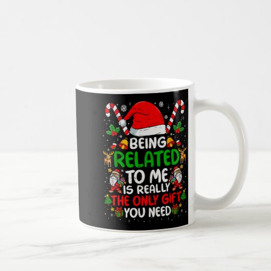 Mug Being Related To Me Funny Christmas Family Xmas Pa (Droite)