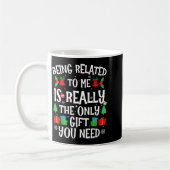 Mug Being Related To Me Funny Family Humor Joke Xmas P (Gauche)