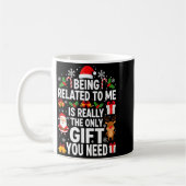 Mug Being Related To Me Is Really Funny Xmas (Gauche)