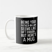 Mug Being Your Father-in-law Seems Like Gift Enough (Gauche)