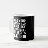 Mug Being Your Father-in-law Seems Like Gift Enough (Devant gauche)
