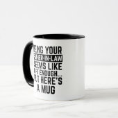 Mug Being Your Father-in-law Seems Like Gift Enough (Devant gauche)