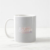 Mug Believe calligraphic text  (Gauche)