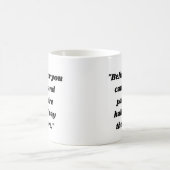 Mug  Believe you can and you're halfway there. (Centre)