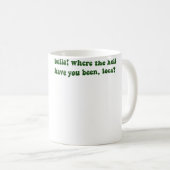 Mug Bella Where The Hell Have You Been Loca (Devant droit)