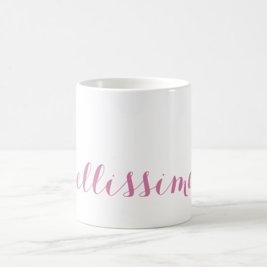 Mug Bellissima ! Typographie rose (Centre)