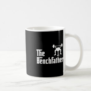 Mug Benchfather Bodybuilding Gym Bro Funny Bench P