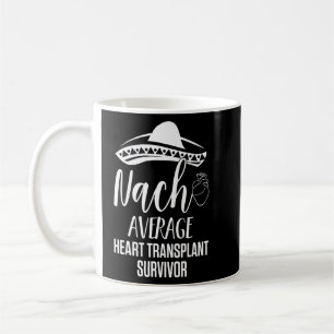 Mug Bénéficiaire de la transplantation cardiaque Nacho