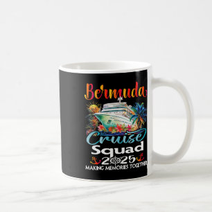 Mug Bermuda Cruise Squad 2025 Bermuda Friend Family Cr