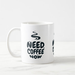 Mug Besoin de café maintenant