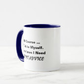 Mug Besoin de conseils experts Puns Drôle Citations Mu (Devant gauche)