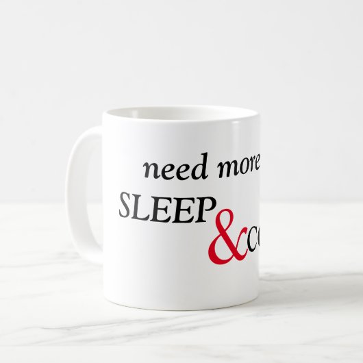 Mug Besoin de plus de sommeil et de café texte (Devant gauche)