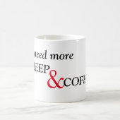 Mug Besoin de plus de sommeil et de café texte (Centre)