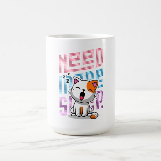 Mug Besoin de plus de sommeil | Funny Cat expression d (Centre)