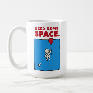 Mug Besoin d'espace Ballon d'astronaute drôle Pun de l