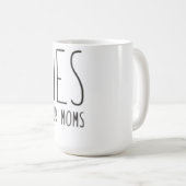 Mug Besoins Comme Nos Moms (Devant droit)