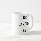 Mug Best Caregiver Ever – Caregiver Appreciation Day (Devant droit)