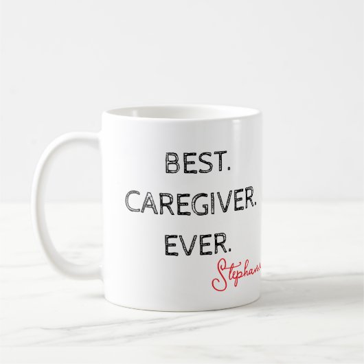 Mug Best Caregiver Ever – Caregiver Appreciation Day (Gauche)