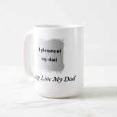 Mug Best Father’s Day Gift, Long Live My Dad (Devant gauche)