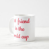 Mug Best friend in the world cup (Devant gauche)