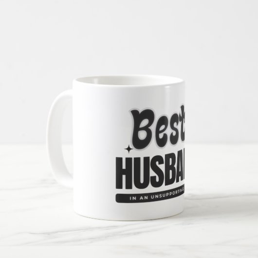 Mug BEST HUSBAND in an Unsupporting Role- (Devant gauche)