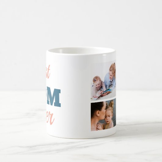 Mug Best Mom Ever 4 Photo Collage Personnaliser Photos (Centre)