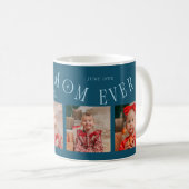Mug Best Mom Ever 4-Photo Teal Mothers Day  (Devant droit)