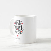 Mug Best Mom Ever Custom Name Gift For Mom (Devant gauche)