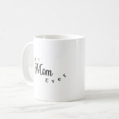 Mug Best Mom Ever Modern Simple (Devant gauche)