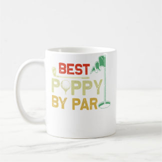 Mug Best Poppy By Par Fathers Day Golf Father'S Day Go