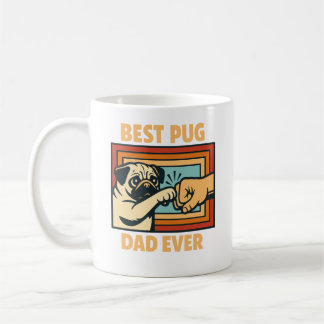 Mug Best Pug Dad Ever Pug Owner Pug Lover Father's Day