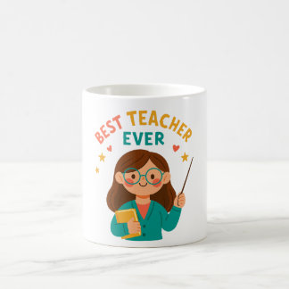 Mug Best Teacher Ever – Cute Cartoon Appreciation