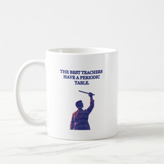 Mug Best Teachers Have a Periodic Table Science Fun (Gauche)
