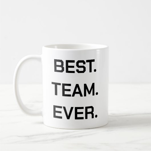 Mug Best Team Ever | Fun Modern Team Appreciation (Gauche)