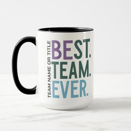 Mug Best Team Ever | Fun Modern Team Appreciation (Gauche)