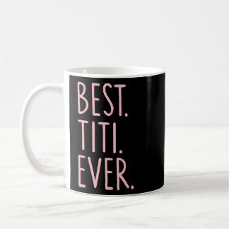 Mug Best Titi Ever