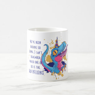 Mug Bestami drôle Mauvaise INFLUENCE Unicorne TRex