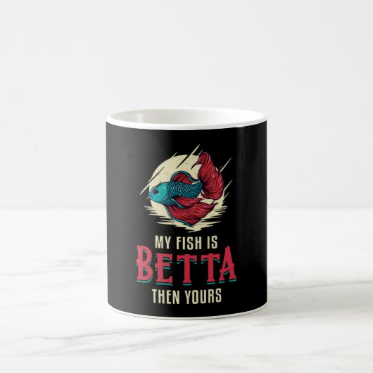 Mug Betta Fish Mon Poisson Est Betta Alors Votre Poiss (Centre)