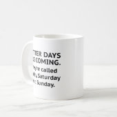Mug Better Days (Devant gauche)