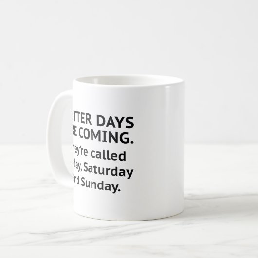 Mug Better Days (Devant gauche)