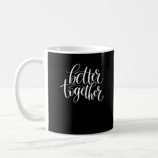 Mug Better Together Couples Positive Quote Minimal Des (Gauche)