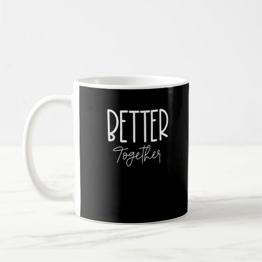 Mug Better Together Matching Couples Modern Design  (Gauche)