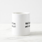 Mug Beurrez mes petits pains et appelez-moi un biscuit (Centre)