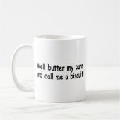 Mug Beurrez mes petits pains et appelez-moi un biscuit (Gauche)